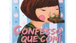 Confesso que comi - Um livro para começar no veganismo.